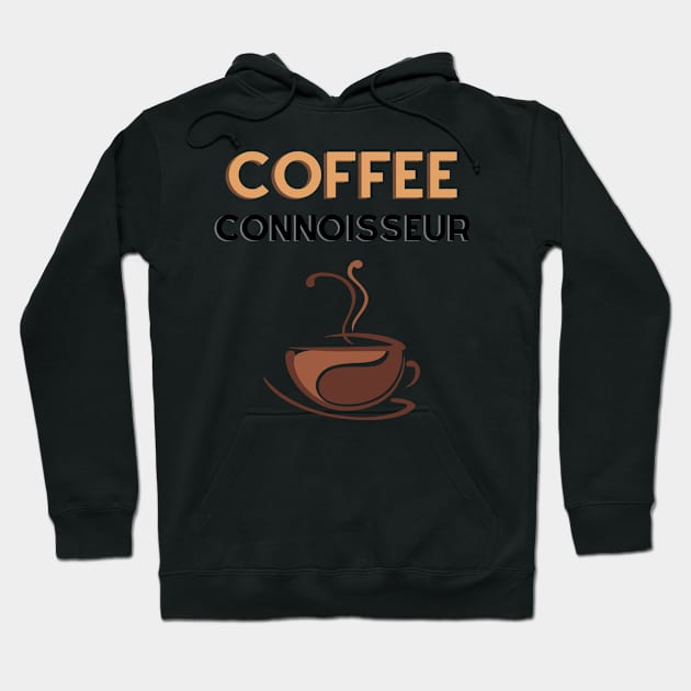 Coffee Connoisseur Hoodie by Bros Arts